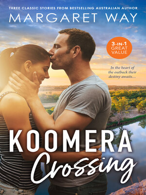 cover image of Koomera Crossing/Runaway Wife/Outback Bridegroom/Outback Surrender